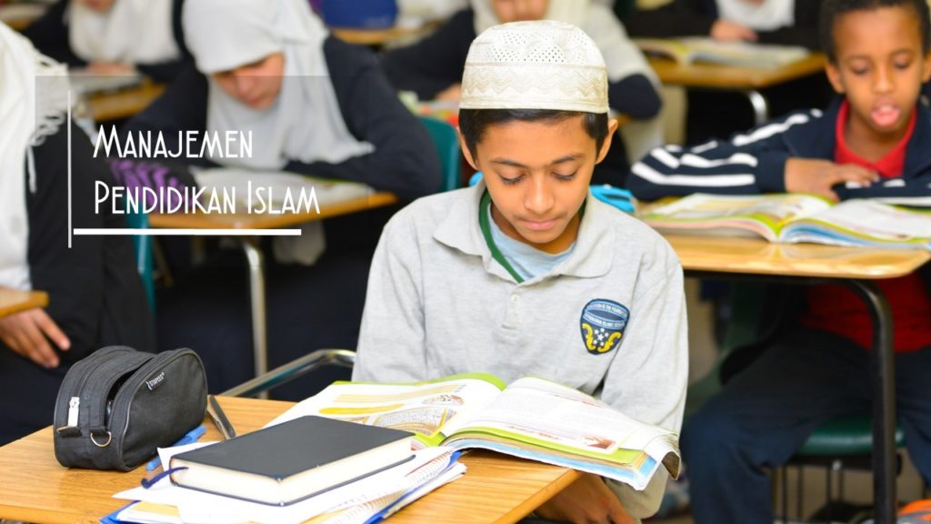 Apa Itu Manajemen Pendidikan Islam Ciri Fungsi Dan Konsentrasinya Hot