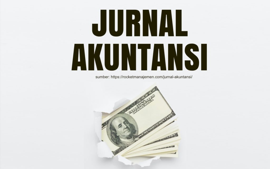 Apa Itu Jurnal Umum Ini 5 Fungsi Dan Cara Membuatnya 0712